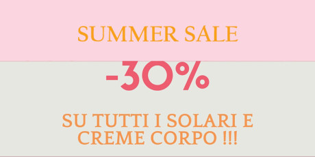 SCONTI 30% SOLARI E CREME CORPO OFFERTE